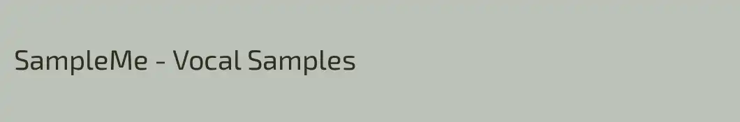 SampleMe - Vocal Samples